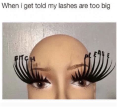 huge eyelashes meme.